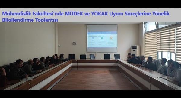 Mühendislik Fakültesi’nde MÜDEK ve YÖKAK Uyum Süreçlerine Yönelik Bilgilendirme Toplantısı