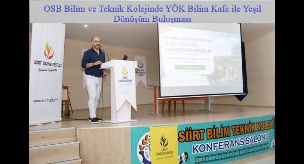 OSB Bilim ve Teknik Kolejinde YÖK Bilim Kafe ile Yeşil Dönüşüm Buluşması