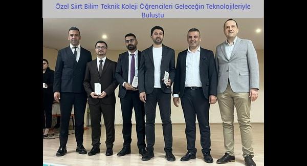 Özel Siirt Bilim Teknik Koleji Öğrencileri Geleceğin Teknolojileriyle Buluştu